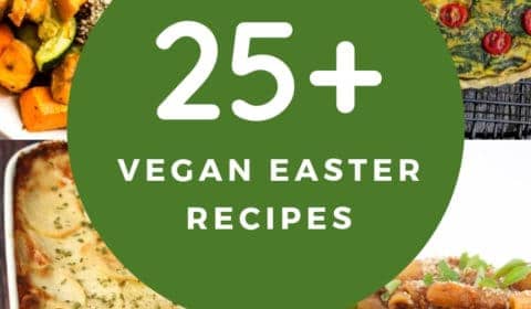 Collage of 25+ Vegan Easter Recipes